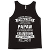 Super Cool Papaw Of A Freaking Awesome Grandson Tank Top