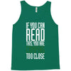 if you can read this, you are camping too close Tank Top