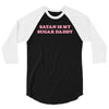 Satan Is My Sugar Daddy 3/4 Sleeve Shirt