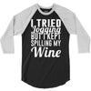 i tried jogging but i kept spilling my wine 3/4 Sleeve Shirt