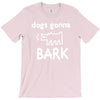 the janoskians dogs gonna bark T-Shirt