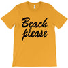 beach please T-Shirt