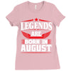 Legends Are Born In August Ladies Fitted T-Shirt