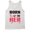 ....Born To Love Her Tank Top
