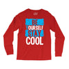 Be Your Self Stay Cool Long Sleeve Shirts