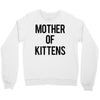 mother of kittens Crewneck Sweatshirt