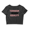 Feminism Means Equality Crop Top