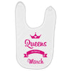 queens are born in march Baby Bibs