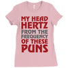 my head hertz from these puns Ladies Fitted T-Shirt