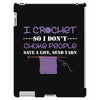 i crochet so i don't choke people save a life, send yarn iPad 3 and 4 Case