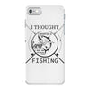 i thought i wanted a career turns out i just out paychecks to go fishi iPhone 7 Case