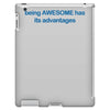 being awesome iPad 3 and 4 Case
