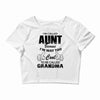 I'm Called Aunt Because I'm Way Too Cool To Be Called Grandma Crop Top
