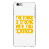 the force is strong with this dad iPhone 6/6s Plus Case
