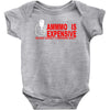 ammo expensive no warning shot funny nra rifle pistol shoot shooting t Baby Onesie