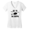 get to da choppa Women's V-Neck T-Shirt