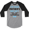 I'm Your Mother's Day Gift Dad Says You're Welcome Baby Boy 3/4 Sleeve Shirt