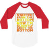 started from the bottom 3/4 Sleeve Shirt