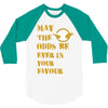 MAY THE ODDS BE EVER IN YOUR FAVOUR 3/4 Sleeve Shirt