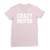 crazy mofos Ladies Fitted T-Shirt