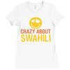crazy about swahili Ladies Fitted T-Shirt