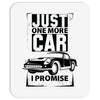 Just One More Car I Promise Mousepad
