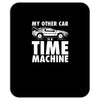 my other car is a time machine Mousepad