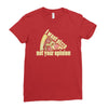 i want pizza not your opinion Ladies Fitted T-Shirt