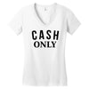 cash only Women's V-Neck T-Shirt