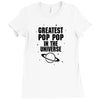 Greatest Pop Pop In The Universe Ladies Fitted T-Shirt