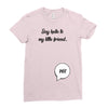 Say Hello to My Little Friend Ladies Fitted T-Shirt