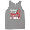 you dont scare me i married a redhead Tank Top
