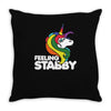 feeling stabby Throw Pillow