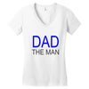 dad the man Women's V-Neck T-Shirt