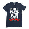 Still Plays With Cars Carpe Viam Ladies Fitted T-Shirt