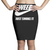 weed   just smoke it   mens funny Pencil Skirts