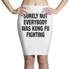 Surely Not Everybody Was Kung Fu Fighting Pencil Skirts