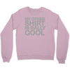 my other Crewneck Sweatshirt