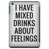 mixed drinks about feelings iPad Mini