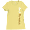 be a maverick Ladies Fitted T-Shirt
