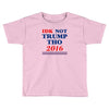 idk not trump though 2016 Toddler T-shirt