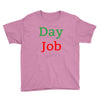 day job Youth Tee