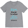 Mom Great Job I'm Awesome Love Happy Mother's Day V-Neck Tee