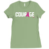 courage Ladies Fitted T-Shirt