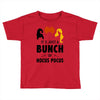 It's Just a Bunch of Hocus Pocus Toddler T-shirt
