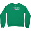 believe in yourself Crewneck Sweatshirt