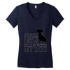 SORRY I CAN'T I HAVE PLANS WITH MY DOG Women's V-Neck T-Shirt