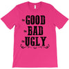 The Bad Ugly Good T-Shirt