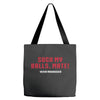 Suck my balls mate Tote Bags