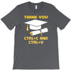 Thank You Ctrl+C And Ctrl+V T-Shirt